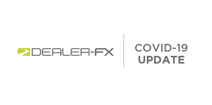 Dealer-FX COVID-19 Update